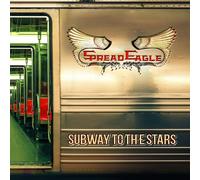 SPREAD EAGLE - SUBWAY TO THE STARS CD NEUF