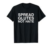 Spread Glutes Not Hates, Blague drôle pour Adultes Unhinged Meme Y2K T-Shirt