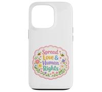 Spread Love & Human Rights Protest Citation Art coloré Coque pour iPhone 13 Pro