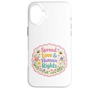 Spread Love & Human Rights Protest Citation Art coloré Coque pour iPhone 16 Plus