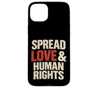Spread Love & Human Rights Protest Citation Art Coque pour iPhone 15 Plus
