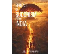 Spread of Buddhism from India: The Global Journey of the Buddha's Teachings