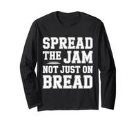 Spread The Jam Not Just on Bread - Manche Longue