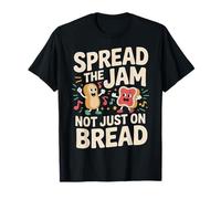 Spread The Jam Not Just on Bread Positif de Motivation |- T-Shirt