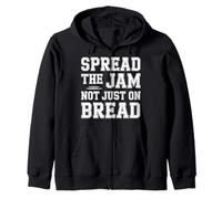 Spread The Jam Not Just on Bread - Sweat à Capuche