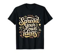 Spread Your Own Ideas Pensées de l'esprit du penseur |- T-Shirt