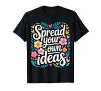 Spread Your Own Ideas Thinker Mind Thoughts - T-Shirt
