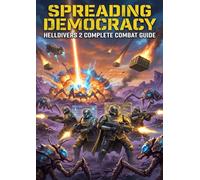 Spreading Democracy: Helldivers 2 Complete Combat Guide: Master stratagems, optimal loadouts & mission tactics. Dominate every mission and spread democracy across the galaxy.