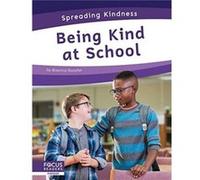 Spreading Kindness Being Kind at School by Brienna Rossiter Brienna Rossiter (Auteur)