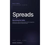 Spreads: Becoming the Seller - Defined-Risk Credit Spreads, the Greeks Behind Them, and the Management Rules That Decide Whether You Keep the Money