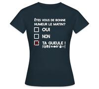 Spreadshirt Bonne Humeur Le Matin T Shirt Femme, S, Marine
