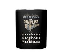 Spreadshirt Cadeau Chasse Humoristique Pour Chasseur - Mes Besoins Sont Simples: La Bécasse Humour Tasse Mug, taille unique, noir