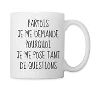 Spreadshirt Cadeau Pour Geeks, Collègues Ou Philosophes Humoristique - Citation Drôle Sarcasme/Ironie Mug Blanc, taille unique, blanc