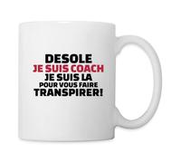 Spreadshirt Désolé Je Suis Je Suis Là Pour Vous Faire Transpirer Mug Blanc
