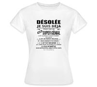 Spreadshirt Désolée Je suis Déjà Prise par Un Gars Super Génial Cadeau Saint-Valentin T Shirt Femme, XL, Blanc