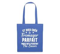 Spreadshirt Et Dieu Créa Le Fromager Parfait Cadeau Humour Citation Drôle Blanc Tote Bag, taille unique, bleu pâle