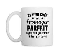 Spreadshirt Et Dieu Créa Le Fromager Parfait Cadeau Humour Citation Drôle Mug Blanc, taille unique, blanc