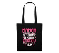 Spreadshirt Fête Des Mères Trouver Cadeau Mais Tu Nous As Tote Bag, taille unique, noir