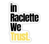 Spreadshirt In Raclette We Trust Citation Drôle Autocollant Sticker, 10 x 10 cm, blanc mat