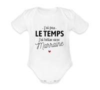 Spreadshirt J'ai Pas Le Temps J'ai Bêtise Avec Marraine Body Manches Courtes Bébé Bio, 68 (3-6 mois), blanc