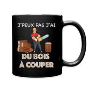 Spreadshirt Je Peux Pas J'ai Du Bois À Couper Citation Drôle Bûcheron Mug Tasse, taille unique, noir