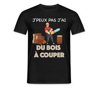 Spreadshirt Je Peux Pas J'Ai du Bois À Couper Citation Drôle Bûcheron T Shirt Homme, 4XL, Noir