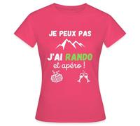 Spreadshirt Je Peux Pas J'Ai Rando Et Apéro Cadeau Humour T Shirt Femme, L, Rose azalée