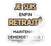 Spreadshirt Je Suis Enfin Retraité Cadeau Retraité Depart Autocollant/Sticker, 10 x 10 cm, blanc brillant