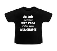 Spreadshirt Je suis La Preuve Mon Papa n'est Pas Toujours À La Chasse Drôle T-Shirt Bio Bébé, 6-12 Mois, Noir