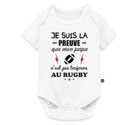 Spreadshirt Je Suis La Preuve Papa Ne Fait Pas Que Rugby Body Manches Courtes Bébé Bio, 74 (6-9 mois), blanc