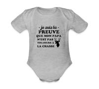 Spreadshirt Je Suis La Preuve Que Mon Papa N'Est Pas Toujours À La Chasse Body Bébé Bio Manches Courtes, 74 (6-9 mois), gris chiné