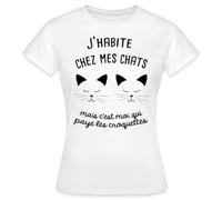 Spreadshirt J'Habite chez Mes Chats - Humour Chat Drôle T Shirt Femme, L, Blanc