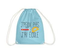 Spreadshirt J'Peux Pas J'Ai École Cadeau Scolaire Sac À Dos Cordon, taille unique, aqua