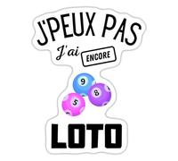 Spreadshirt J'Peux Pas J'Ai Encore Loto Autocollant Sticker, 10 x 10 cm, blanc mat