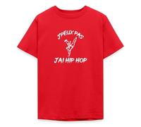 Spreadshirt J'Peux Pas J'Ai Hip Hop Breakdance Danse Musique T-Shirt Ado, 134/146 (9-11 Ans), Rouge