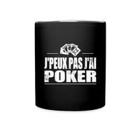 Spreadshirt J'Peux Pas J'Ai Poker Bluff Jeu De Cartes Tasse Mug, taille unique, noir