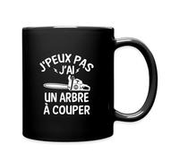 Spreadshirt J'Peux Pas J'ai Un Arbre À Couper Bûcheron Mug Tasse, taille unique, noir