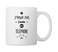 Spreadshirt J'Peux Pas J'Suis Au Téléphone Mug Blanc, taille unique, blanc