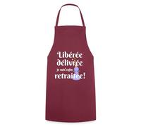 Spreadshirt Libérée Délivrée Je Suis Enfin Retraitée Humoristique Tablier Cuisine, taille unique, bordeaux
