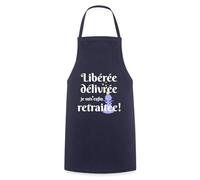 Spreadshirt Libérée Délivrée Je Suis Enfin Retraitée Humoristique Tablier Cuisine, taille unique, marine