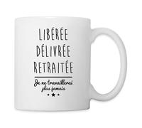 Spreadshirt Libérée Délivrée Retraitée Cadeau Retraite Mug Blanc, taille unique, blanc