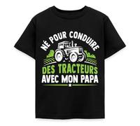 Spreadshirt Né pour Conduire des Tracteurs avec Mon Papa T Shirt Enfant