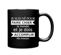 Spreadshirt Né Pour Faire Chier Le Monde Humour Tasse Mug, taille unique, noir