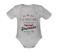Spreadshirt On Dit Que La Perfection n'Existe Pas Mais Parrain Est Bien Réel Body Bébé Bio Manches Courtes, 74 (6-9 mois), gris chiné