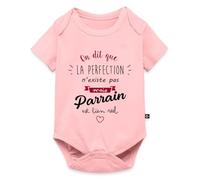 Spreadshirt On Dit Que La Perfection n'Existe Pas Mais Parrain Est Bien Réel Body Manches Courtes Bébé Bio, 74 (6-9 mois), rose