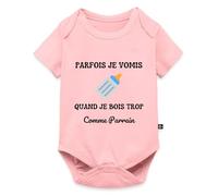 Spreadshirt Parfois Je Vomis Quand Je Bois Trop Comme Parrain Body Manches Courtes Bébé Bio, 92 (1,5-2 ans), rose