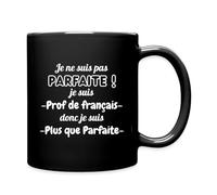 Spreadshirt Pas Parfaite Mais Prof De Français Cadeau Pour Professeur De Français Mug Tasse, taille unique, noir