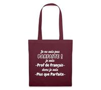 Spreadshirt Pas Parfaite Mais Prof De Français Cadeau Pour Professeur De Français Sac En Tissu, taille unique, bordeaux