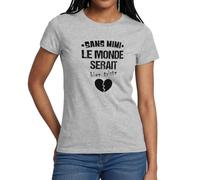 Spreadshirt sans Mimi Le Monde Serait Bien Triste T Shirt Femme
