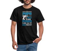 Spreadshirt Si Papa Ne Peut Pas Le Réparer Alors on Est Tous Foutus T Shirt Homme, XXL, Noir